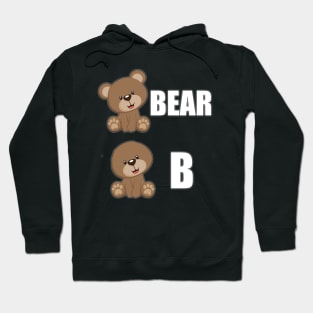 Funny teddy Bear B Hoodie